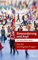 Karl-Heinz Meier-Braun: Die 101 wichtigsten Fragen: Einwanderung und Asyl 