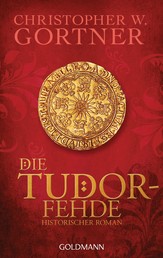 Die Tudor-Fehde - Historischer Roman