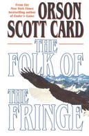 Orson Scott Card: The Folk of the Fringe 