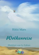 Rikki Marx: Wolkenreise 