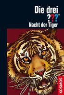 Marco Sonnleitner: Die drei ???, Nacht der Tiger (drei Fragezeichen) ★★★★★