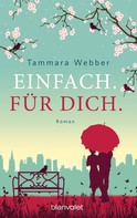 Tammara Webber: Einfach. Für Dich. ★★★★