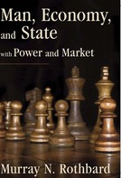 Murray N. Rothbard: Man, Economy, and State with Power and Market 