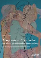 Peter Kühn: Adoptierte auf der Suche nach ihrer genealogischen Verwurzelung 