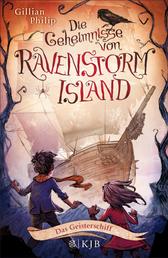 Die Geheimnisse von Ravenstorm Island – Das Geisterschiff