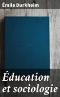 Emile Durkheim: Éducation et sociologie 