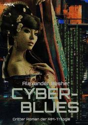 CYBER BLUES - Dritter Roman der RIM-Trilogie
