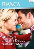 Cathy Gillen Thacker: Drei Kids und ein Daddy zum Heiraten ★★★★
