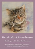Volker Teodorczyk: Hundefreuden & Katzenabenteuer 