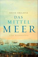 David Abulafia: Das Mittelmeer ★★★★