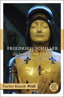 Friedrich Schiller: Die Jungfrau von Orleans 