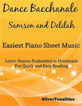 Dance Bacchanale Samson and Delilah Easiest Piano Sheet Music