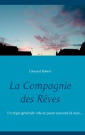 Edouard Robert: La Compagnie des Rêves 