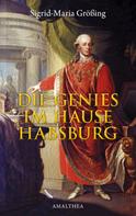 Sigrid-Maria Größing: Die Genies im Hause Habsburg ★★★★★