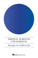 Erwin K. Scheuch: Manager im Größenwahn ★★★★★