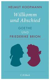 Willkomm und Abschied - Goethe und Friederike Brion