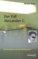 Klaus Jost: Der Fall Alexander C. 