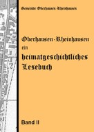 Josef Rothmaier: Oberhausen-Rheinhausen - ein heimatgeschichtliches Lesebuch 