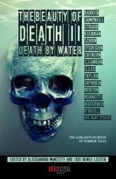 The Beauty of Death Vol.2 - Death by Water - The Gargantuan Book of Horror Tales