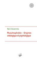 Nas E. Boutammina: Musulmophobie - Origines ontologique et psychologique 
