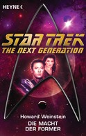 Howard Weinstein: Star Trek - The Next Generation: Die Macht der Former 