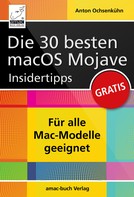Anton Ochsenkühn: Die 30 besten macOS Mojave Insidertipps ★★★★