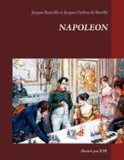 Jacques Bainville: Napoléon illustré par JOB 