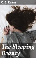 C. S. Evans: The Sleeping Beauty 