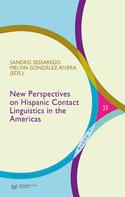 Sandro Sessarego: New Perspectives on Hispanic Contact Linguistics in the Americas 