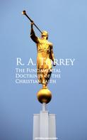 R. A. Torrey: The Fundamental Doctrines of the Christian faith 