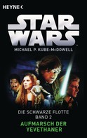 Michael P. Kube-McDowell: Star Wars™: Aufmarsch der Yevethaner ★★★