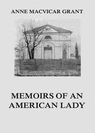 Anne MacVicar Grant: Memoirs of an American Lady 