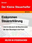 Friedrich Borrosch: Der Kleine Steuerhelfer Steuererklärung 2013/14 