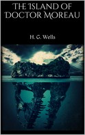 H. G. Wells: The Island of Doctor Moreau 
