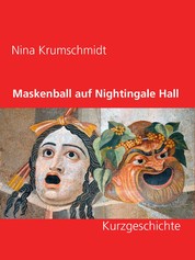 Maskenball auf Nightingale Hall - Kurzgeschichte