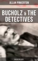 Allan Pinkerton: Bucholz & the Detectives (Based on True Events) 