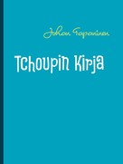Johan Tapaninen: Tchoupin Kirja 