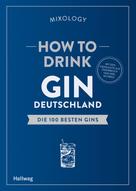 : How to Drink Gin: Deutschland ★★★