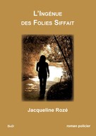 Jacqueline Rozé: L'ingénue des folies siffait 