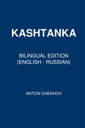 Kashtanka - Bilingual Edition (English - Russian)