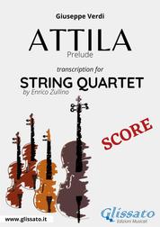 Attila (prelude) String quartet score