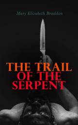 The Trail of the Serpent - Detective Mystery Novel