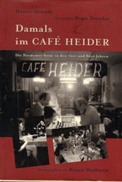 Damals im Café Heider - Die Potsdamer Szene in den 70er und 80er Jahren