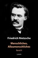 Friedrich Nietzsche: Menschliches, Allzumenschliches 