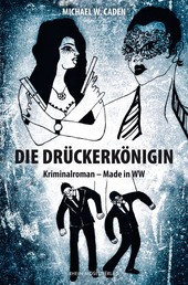 Die Drückerkönigin - Kriminalroman - Made in WW