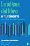 Antonio Pérez-Adsuar: La odisea del libro: la transición digital 