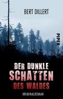 Bert Dillert: Der dunkle Schatten des Waldes ★★★★