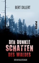 Der dunkle Schatten des Waldes - Kriminalroman