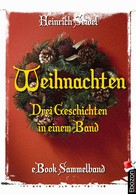 Seidel Heinrich: Weihnachten - Drei Geschichten in einem Band 