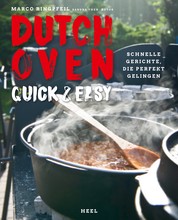 Dutch Oven quick & easy - Schnelle Gerichte, die perfekt gelingen